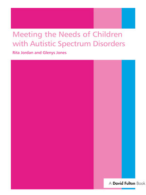 cover image of Meeting the needs of children with autistic spectrum disorders